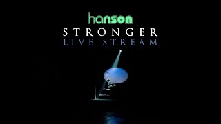 Hanson - Stronger | Live Stream