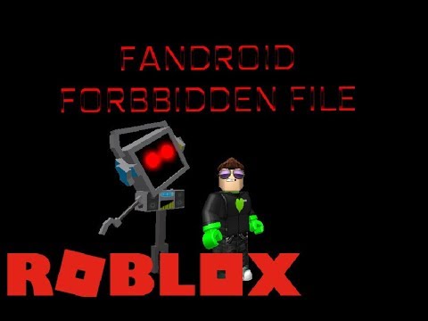 Fandroid Forbidden File Roblox Fandroid Roleplay Youtube - fandroid roleplay roblox