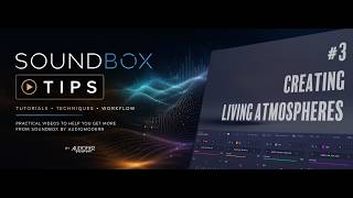 Soundbox Tips 3 - How To Create A Living Atmospheres with Audiomodern Soundbox