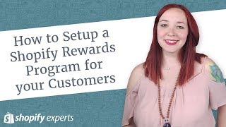 How to Setup a Shopify Rewards Program for your Customers