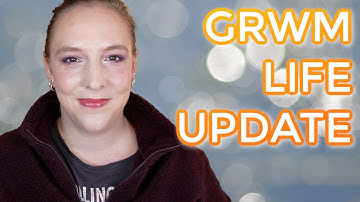 GRWM // Real time chatty get ready with me incl. life update