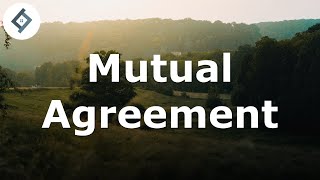 Mutual Agreement | Land Law