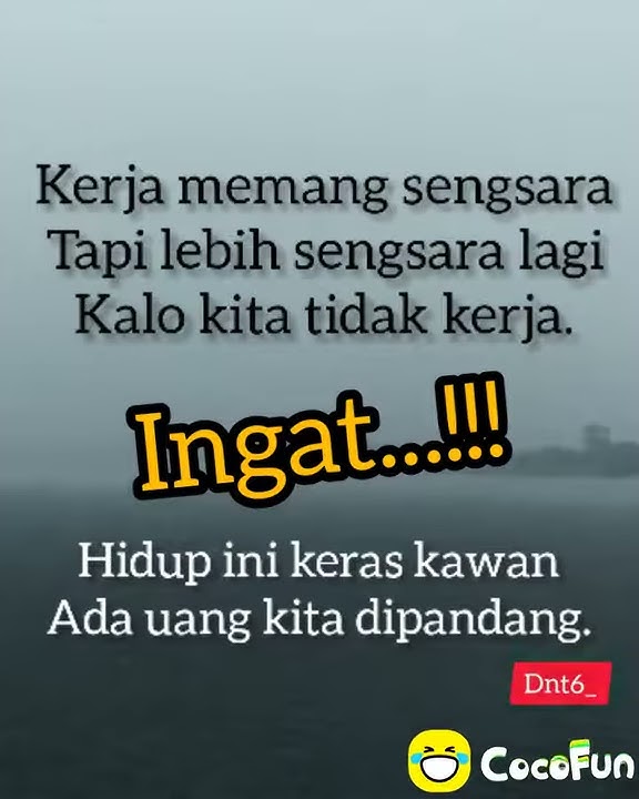 Story wa hidup itu keras kawan