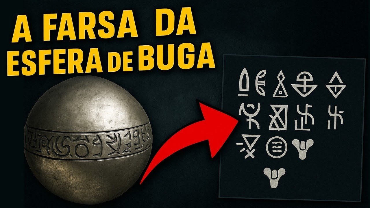 A Farsa da Esfera de Buga — Mistério Copiado do Game DESTINY