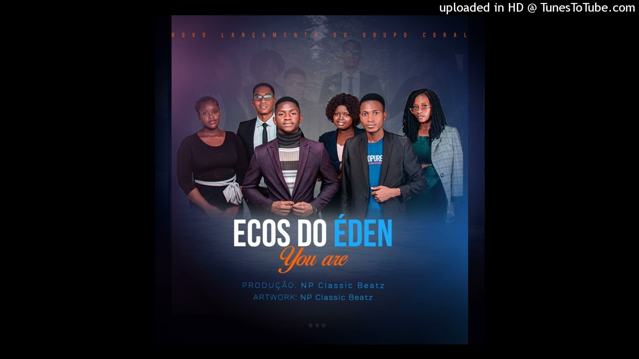 Ecos do Éden - You are