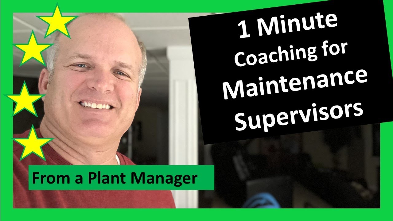 1 MINUTE Coaching For Maintenance Supervisors From A Plant Manager 1-minute-coaching-for-maintenance-supervisors-from-a-plant-manager
