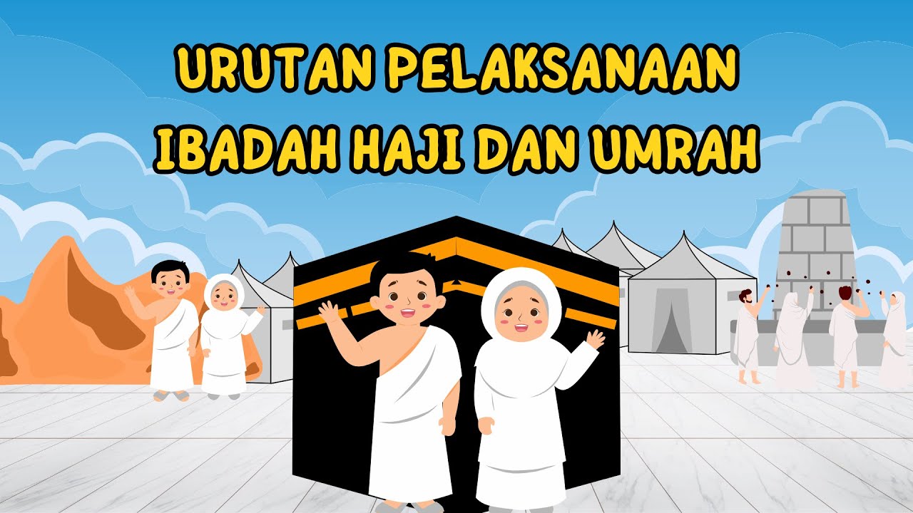 LENGKAP...!!! Urutan Pelaksanaan Ibadah Haji dan Umrah - YouTube