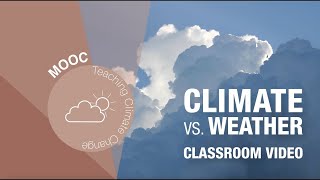 1. Climate vs Weather - Class video : Climate VS. Weather