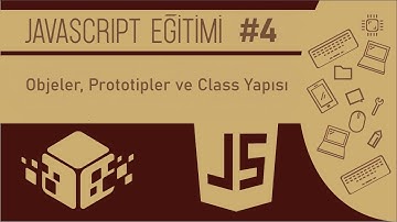 JavaScript Eğitimi #4 - Objeler, Protatipler ve Class Yapıları - BT Programlama Eğitimleri