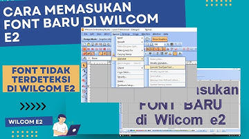 Cara memasukan Font Baru di Wilcom e2. Font tidak terbaca