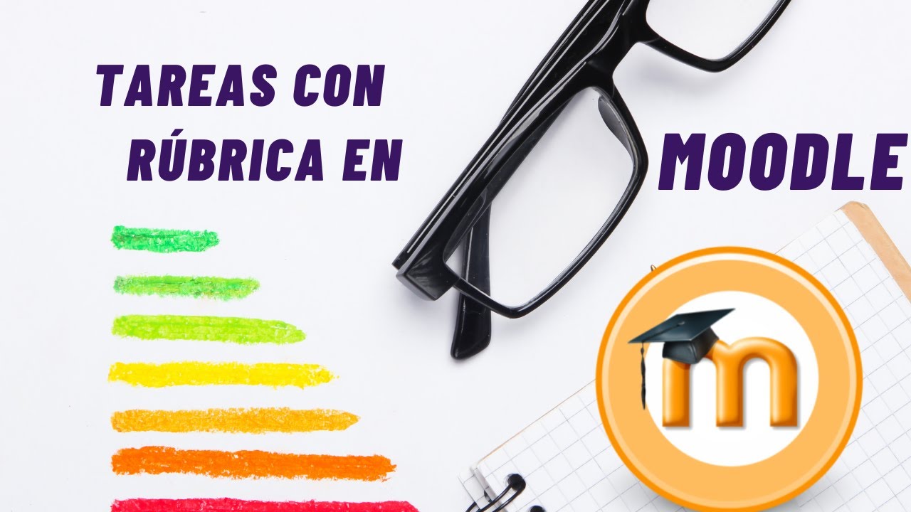 c-mo-crear-tareas-con-r-bricas-en-moodle-un-tutorial-paso-a-paso-youtube