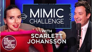 Mimic Challenge with Scarlett Johansson | The Tonight Show Starring Jimmy Fallon