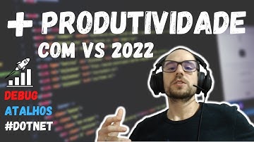 Aumente seu desempenho e produtividade com o Visual Studio | .NET 6 | VS2022 | Performance