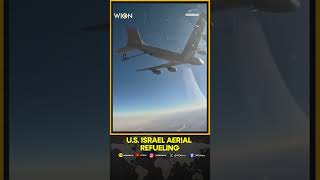 Israeli And Us Air Forces Complete Joint Aerial Refueling Operation Wion Shorts