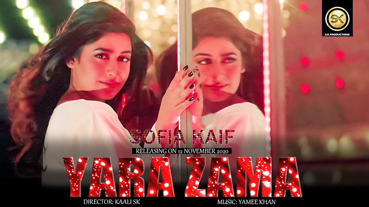 Yara Zama by Sofia Kaif  New Pashto  Song 2020  Official HD Music Video by SK Productions