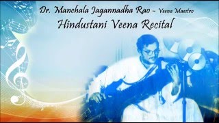 Raag Desh Manchala Jagannadha Rao Hindustani Veena Recital Alap Jod Jhala And Gat