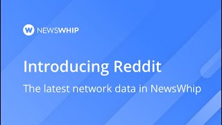 Reddit and NewsWhip