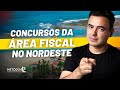 Concursos da rea fiscal no nordeste  oportunidades em vrios estados sefaz e municpios iss