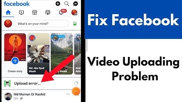 How To Fix Facebook Video Uploading Problem