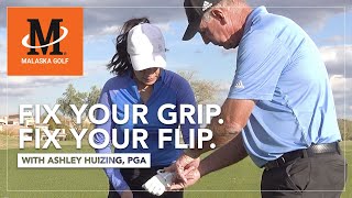 Malaska Golf // Fix Your Grip. Fix Your Flip. With Ashley Huizing, PGA