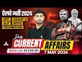 7 may current affairs 2024  railway current affairs 2024  current affairs by ashutosh sir