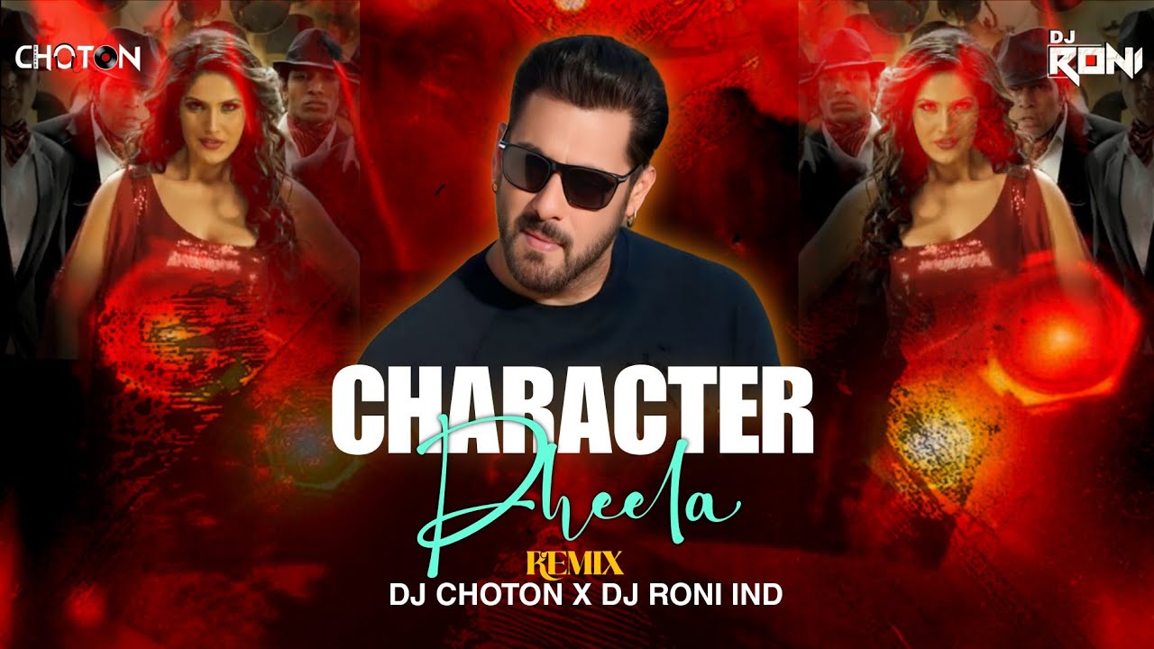 Character Dheela Hai |Club Remix | DJ Choton X DJ Roni | Ready | Salman Khan, Zarine K | Hindi Remix