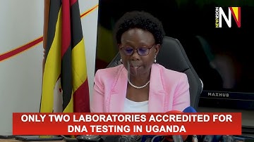 Only two laboratories accredited for DNA testing in Uganda