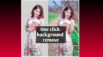 One click background remove। এক ক্লিকে ব্যাকগ্রাউন্ড রিমুভ করুন