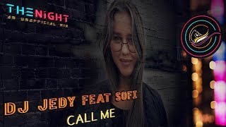 DJ JEDY Feat Sofi - Call Me