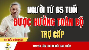 Sốc: Người Cao Tuổi Từ 65 Tuổi Được Nhận Trợ Cấp Đầy Đủ – Tin Vui Lớn! | Toàn Cảnh 365