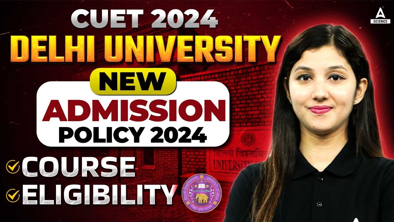 CUET 2024 | Delhi University New Admission Policy | CUET UG 2024 - YouTube