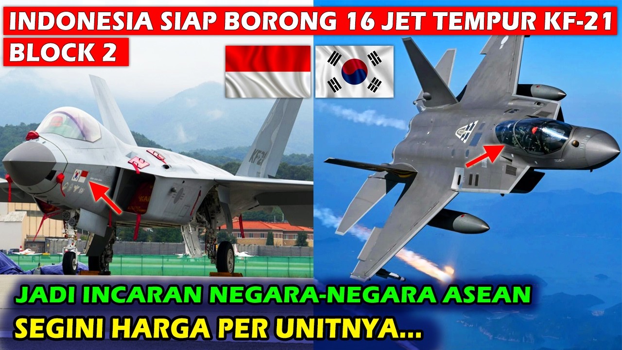 INDONESIA SIAP BORONG 16 UNIT JET TEMPUR KF-21 BORAMAE BLOCK 2, HARGA SATU JET TEMPUR KF-21 SEGINI