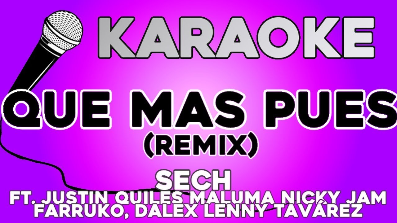 Sech - Que Mas Pues (Remix) KARAOKE con LETRA - YouTube