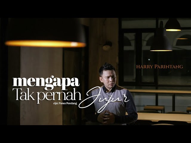 MENGAPA TAK PERNAH JUJUR PANCE PONDAAG - COVER BY HARRY PARINTANG class=