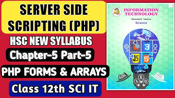 Part 5 Server Side Scripting PHP class 12 HSc IT Maharashtra Board | PHP Forms & Arrays #techniyojan