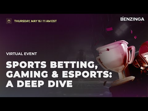 Sports Betting, Gaming & E-Sports: A Deep Dive