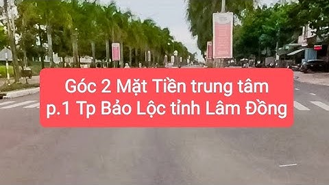 bán lô đất góc 2 mặt tiền p.1 Bảo Lộc LĐ