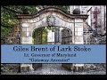 Giles brent of lark stoke lt governor of maryland
