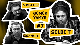 Gumur-Yamyr #7 | Selbi Tuwakgylyjowa | Podcast | Gümür-Ýamyr