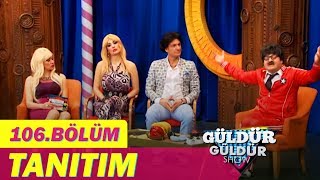 Güldür Güldür Show 106.Bölüm Tanıtımı