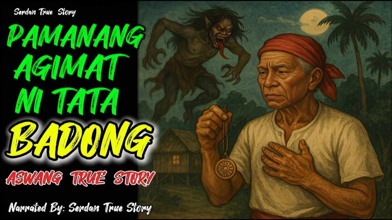 PAMANANG AGIMAT NI TATA BADONG | Aswang True Story