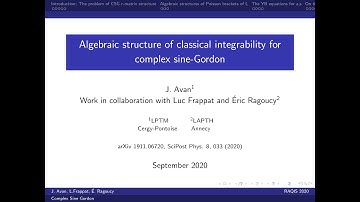 J. Avan: "Algebraic structure of classical integrability for complex sine-Gordon"