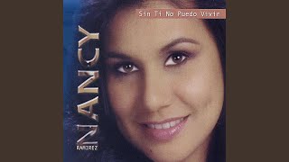 Video thumbnail of "Nancy Ramirez - No Te Rindas"