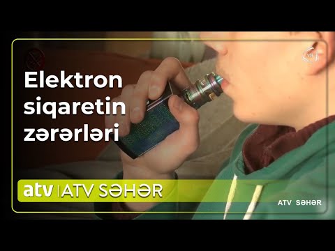 Elektron siqaretin, tütün siqaretdən fərqi nədir? - ATV Səhər