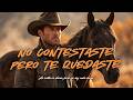No Contestaste Pero Tu Silencio También Se Quedó Conmigo