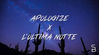 Apologize x L'ultima Notte (Samuele Brignoccolo Mashup) Resimi