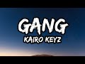 Kairo Keyz GANG Lyrics