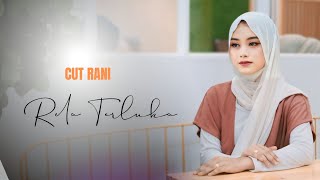 CUT RANI - RELA TERLUKA (Official Lyric Video) Remix Version