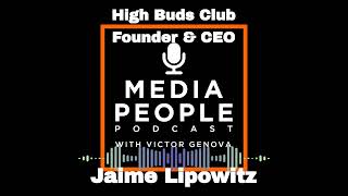 EP67 - High Buds Club Founder & CEO - Jaime Lipowitz