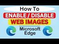How to Enable or Disable Web Images in Microsoft Edge | Step-by-Step PC Tutorial